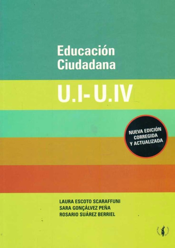 Libro: Educación Ciudadana - U1 - U4 / Escoto - Goncálvez