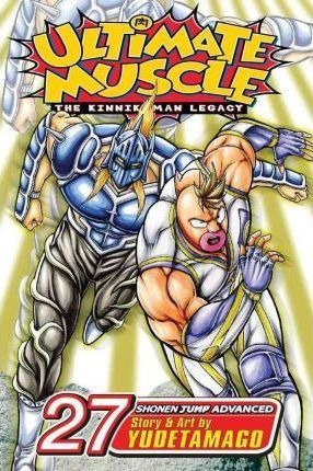Ultimate Muscle: The Kinnikuman Legacy, Volume 27 - Yudet...