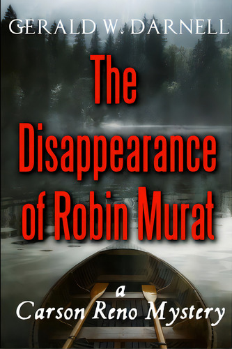 The Disappearance Of Robin Murat, De Darnell, Gerald. Editorial Lulu Pr, Tapa Blanda En Inglés