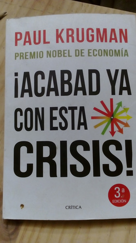 Acabad Ya Con Esta Crisis - Paul Krugman