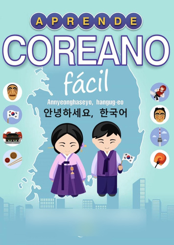 Libro: Aprende Coreano Fácil. Ghi Ho, Kim. Quaterni