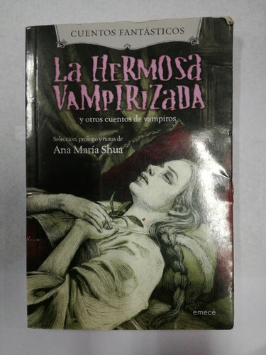 La Hermosa Vampirizada  Ana Maria Shua