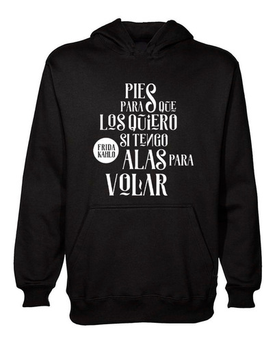 Buzo Canguro Frase Pies Para Que Los Quiero Hoodie