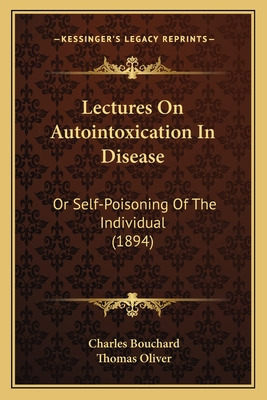 Libro Lectures On Autointoxication In Disease: Or Self-po...