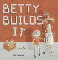Comprar Libro Betty Builds It - Hampton, Julie