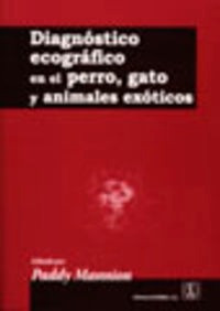 Diagnóstico Ecográfico En El Perro, Gato/animales Exótico