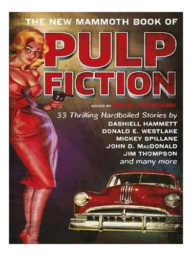 The New Mammoth Book Of Pulp Fiction - Mammoth Books (. Ew06