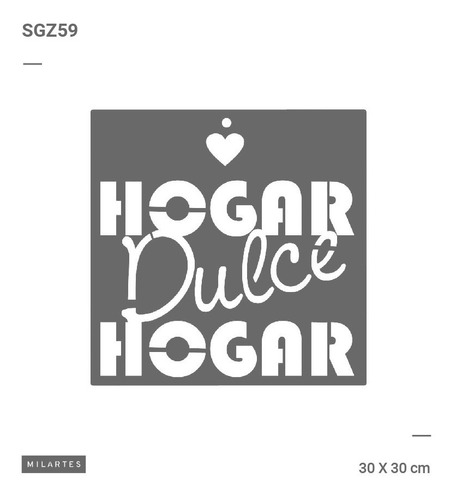 Mil Artes - Stencil Hogar Dulce Hogar  - 30 X 30 - Sgz59