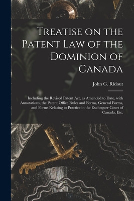 Libro Treatise On The Patent Law Of The Dominion Of Canad...