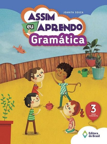 Assim eu aprendo - Gramática - 3º ano - Ensino fundamental I, de Souza, Joanita. Série Assim eu aprendo Editora do Brasil em português, 2016