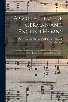 Libro A Collection Of German And English Hymns: Taken Fro...