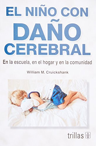 Libro El Niño Con Daño Cerebral De Willian M Cruickshank Ed: