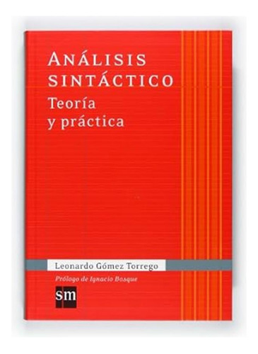 Libro Análisis Sintáctico [ Teoría Y Práctica ] Original, De Leonardo Gómez Torrego. Editorial Ediciones Sm, Tapa Blanda En Español, 2010