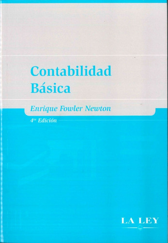 Contabilidad Básica 4 Ed. - Fowler Newton