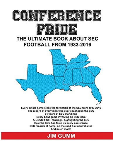 Conference Pride The Ultimate Book About Sec Football From 1