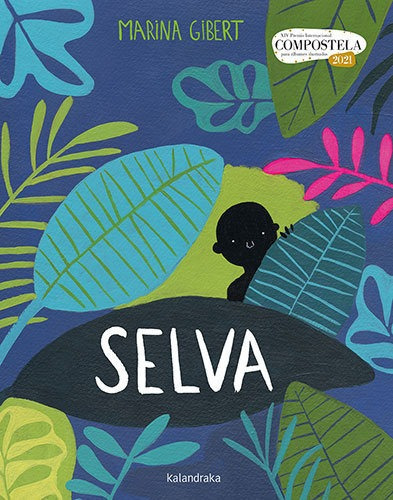 Selva, De Gibert, Marina. Editorial Kalandraka, Tapa Dura En Español