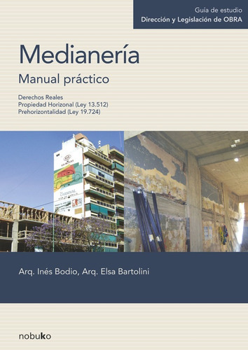 Medianería. Manual Práctico, De Ines Bodioy Elsa Bartolini