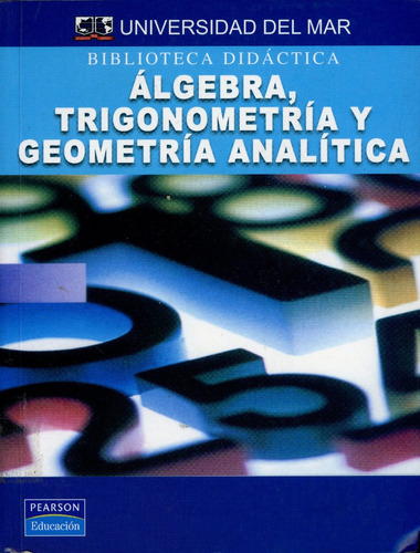 Álgebra, Trigonometría Y Geometría Analítica. - 1028 Páginas