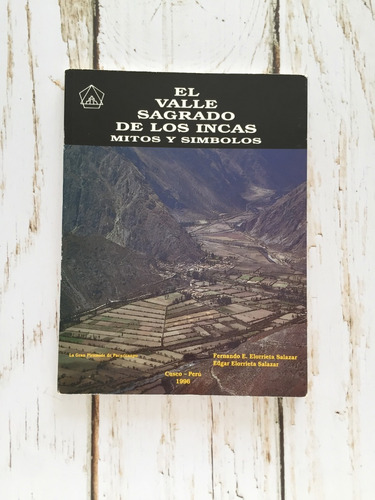 El Valle Sagrado De Los Incas. Mitos Y Símbolos 