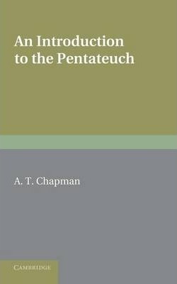 An Introduction To The Pentateuch - A. T. Chapman (paperb...