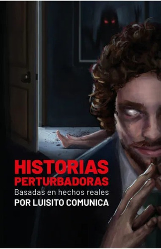 Historias Perturbadoras - Luisito Comunica (libro) - Nuevo