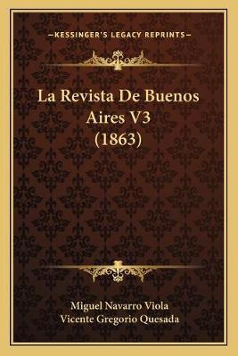 Libro La Revista De Buenos Aires V3 (1863) - Miguel Navar...