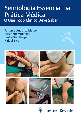 Semiologia Essencial na Prática Médica: O Que Todo Clínico Deve Saber, de Masson, Antonio Augusto. Editorial Thieme Revinter Publicações Ltda, capa mole em português, 2021