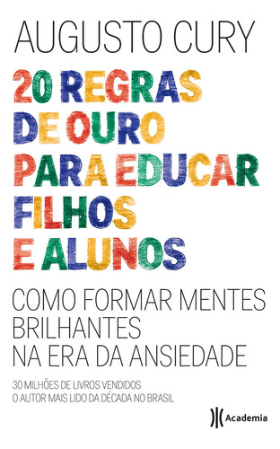 20 regras de ouro para educar filhos e alunos, de Cury, Augusto. Editora Planeta do Brasil Ltda., capa dura em português, 2017
