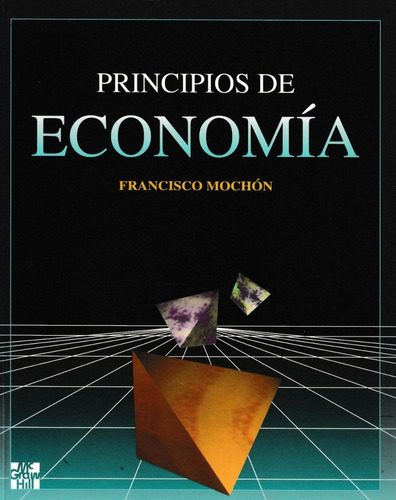 Libro Fisico Principios De Economia Francisco Mochon