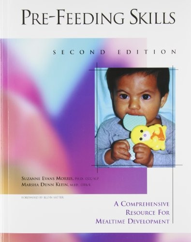 Book : Pre-feeding Skills: A Comprehensive Resource For M...