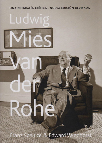 Ludwig Mies Van Der Rohe. Una Biografia Critica (td), De Schulze, Franz. Editorial Reverté, Tapa Dura En Español