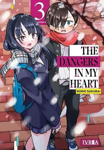 The Dangers In My Heart 03, De Norio Sakurai. Editorial Ivrea ,editorial En Español, 2024