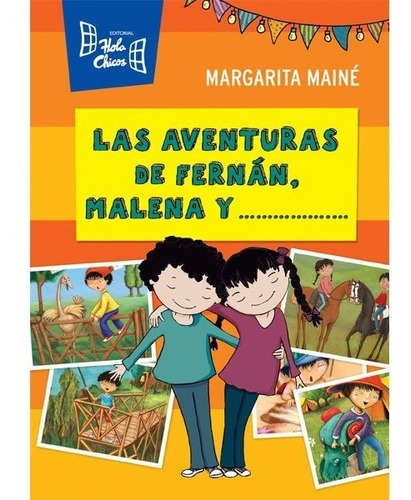 Las Aventuras De Fernan Malena Y - Maine - Hola Hicos 