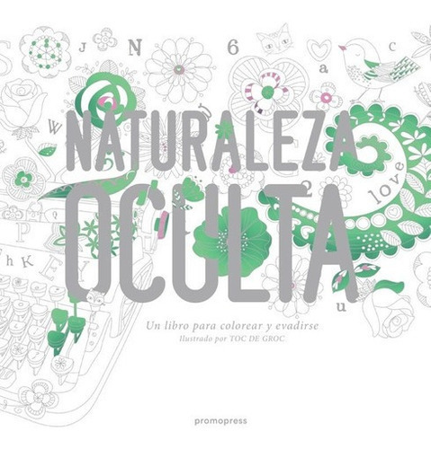 Naturaleza Oculta - Toc De Groc, De Toc De Groc. Editorial Promopress En Español