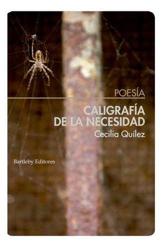 Caligrafia De La Necesidad - Quílez , Cecilia;