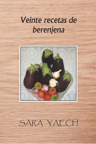 Libro: Veinte Recetas De Berenjena (spanish Edition)