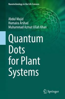 Libro Quantum Dots For Plant Systems - Abdul Majid