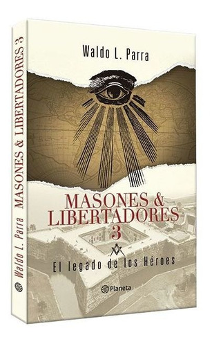Libro Masones & Libertadores 3 - Waldo Parra