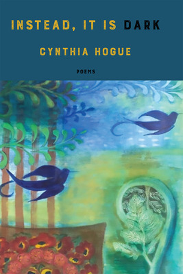 Libro Instead, It Is Dark - Hogue, Cynthia