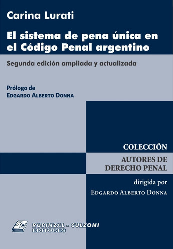 El Sistema De Pena Única En El Código Penal Argentino Lurati