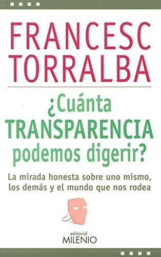 Cuanta Transparencia Podemos Digerir, Torralba, Milenio