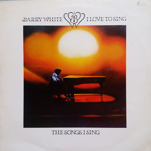 Barry White - I Love To Sing The Songs I Sing Lp