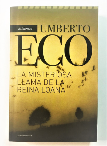 La Misteriosa Llama De La Reina Loana Umberto Eco En Stock