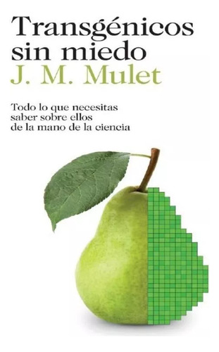 Transgénicos Sin Miedo - J. M. Mulet - Kit Imprimible