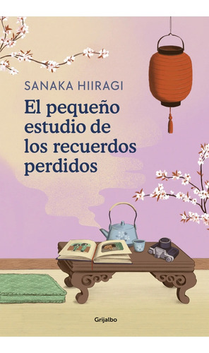 El Pequeño Estudio De Los Recuerdos Perdidos - Sanaka Hiirag