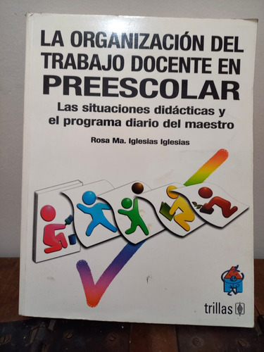 Libro La Organización Del Trabajo Docente En Preescolar