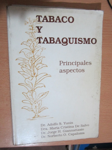 Tabaco Y Tabaquismo(yunis/de Salvo/giannattasio/capalozza) 