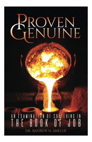 Libro: Proven Genuine: Un Examen Del Sufrimiento En El Bo