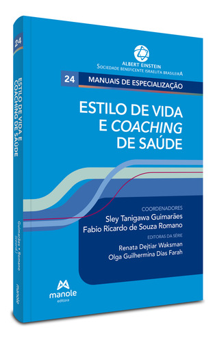 Estilo De Vida E Coaching De Saúde E Bem-estar - Vol 24, 1ª Edição 2024, De Sley Tanigawa Guimarães E Fabio Ricardo De Souza Romano. Editorial Manole, Capa Mole, Edição 1ª Edição Em Português, 2024