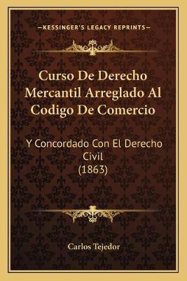 Libro Curso De Derecho Mercantil Arreglado Al Codigo De C...